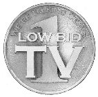 LOW BID TV 1 WE'RE TALKING CENTS