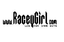 WWW.RACEYGIRL.COM LUG OUR OWN NUTS