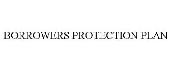 BORROWERS PROTECTION PLAN