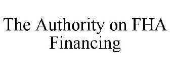 THE AUTHORITY ON FHA FINANCING