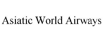 ASIATIC WORLD AIRWAYS