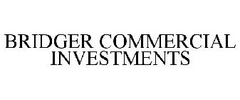 BRIDGER COMMERCIAL INVESTMENTS