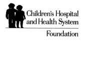 CHILDREN'S HOSPITAL AND HEALTH SYSTEM FOUNDATION