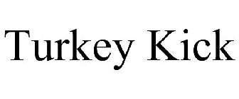 TURKEY KICK