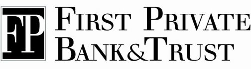 FP FIRST PRIVATE BANK & TRUST