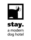 STAY. A MODERN DOG HOTEL