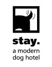 STAY. A MODERN DOG HOTEL