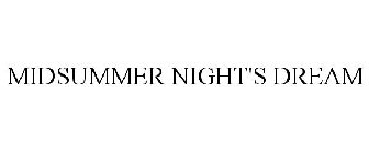 MIDSUMMER NIGHT'S DREAM