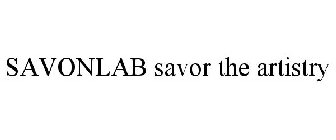 SAVONLAB SAVOR THE ARTISTRY