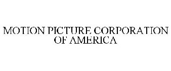 MOTION PICTURE CORPORATION OF AMERICA