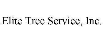 ELITE TREE SERVICE, INC.