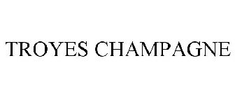 TROYES CHAMPAGNE