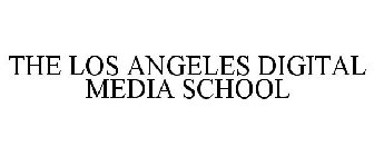 THE LOS ANGELES DIGITAL MEDIA SCHOOL
