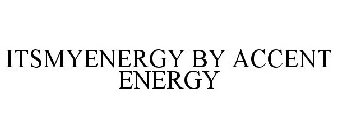 ITSMYENERGY BY ACCENT ENERGY