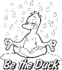 BE THE DUCK