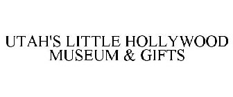 UTAH'S LITTLE HOLLYWOOD MUSEUM & GIFTS