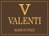 V VALENTI MADE IN ITALY