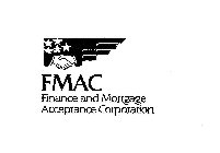 FMAC FINANCE AND MORTGAGE ACCEPTANCE CORPORATION
