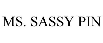 MS. SASSY PIN