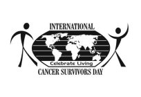 INTERNATIONAL CANCER SURVIVORS DAY CELEBRATE LIVING
