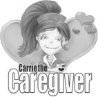 CARRIE THE CAREGIVER