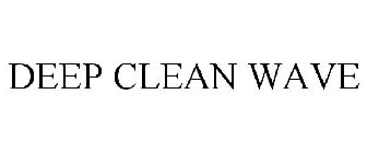 DEEP CLEAN WAVE