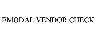 EMODAL VENDOR CHECK