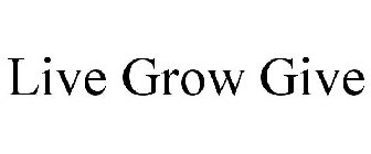 LIVE GROW GIVE