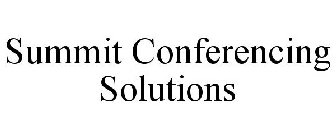 SUMMIT CONFERENCING SOLUTIONS