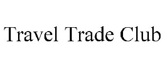 TRAVEL TRADE CLUB