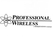 PROFESSIONAL WIRELESS A MASQUE SOUND COMPANY