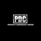 PDC PRODUCT DISPENSING CENTER