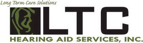 LTC HEARING AID SERVICES, INC. LONG TERM CARE SOLUTIONS
