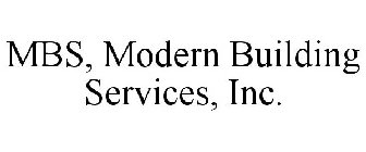 MBS, MODERN BUILDING SERVICES, INC.