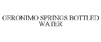 GERONIMO SPRINGS BOTTLED WATER