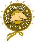 PARELLI SAVVY CLUB INTERNATIONAL