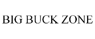 BIG BUCK ZONE