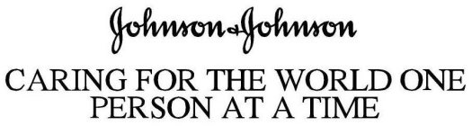 JOHNSON&JOHNSON CARING FOR THE WORLD ONE PERSON AT A TIME