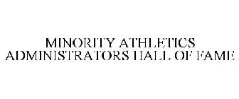 MINORITY ATHLETICS ADMINISTRATORS HALL OF FAME