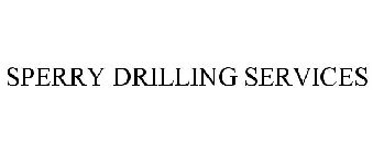 SPERRY DRILLING SERVICES