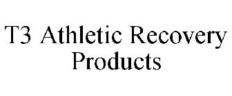 T3 ATHLETIC RECOVERY PRODUCTS