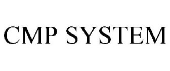 CMP SYSTEM