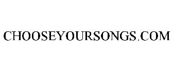 CHOOSEYOURSONGS.COM