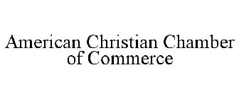 AMERICAN CHRISTIAN CHAMBER OF COMMERCE