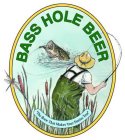 BASS HOLE BEER 