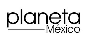 PLANETA MEXICO