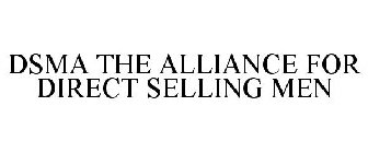 DSMA THE ALLIANCE FOR DIRECT SELLING MEN