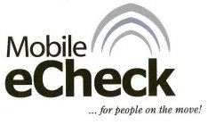 MOBILE ECHECK...FOR PEOPLE ON THE MOVE!