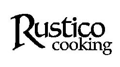 RUSTICO COOKING