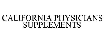 CALIFORNIA PHYSICIANS SUPPLEMENTS